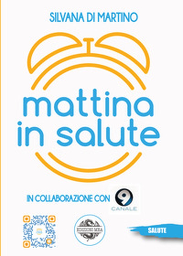 Mattina in salute - Librerie.coop Mattina in salute - Librerie.coop