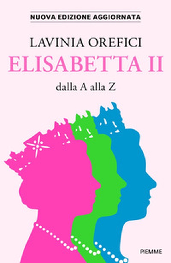 Elisabetta II dalla A alla Z - Librerie.coop Elisabetta II dalla A alla Z - Librerie.coop