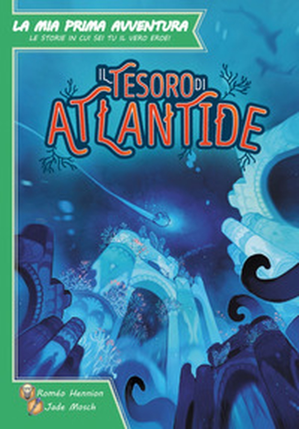 Il tesoro di Atlantide. La mia prima avventura - Librerie.coop Il tesoro di Atlantide. La mia prima avventura - Librerie.coop