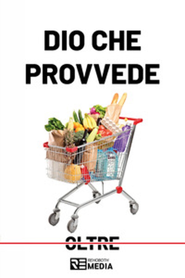 Dio che provvede - Librerie.coop Dio che provvede - Librerie.coop