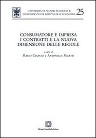 Consumatore e impresa. I contratti e la nuova dimensione delle regole - Librerie.coop