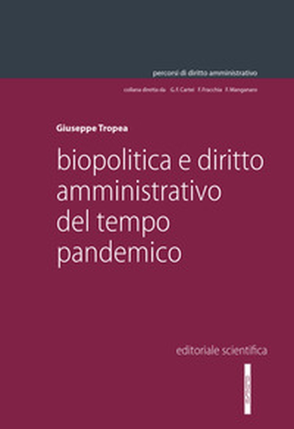 Biopolitica e diritto amministrativo del tempo pandemico - Librerie.coop Biopolitica e diritto amministrativo del tempo pandemico - Librerie.coop