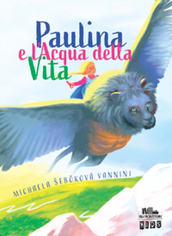 Paulina e l'acqua della vita - Librerie.coop Paulina e l'acqua della vita - Librerie.coop