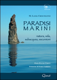 Paradisi marini. Natura, vela, subacquea, escursioni - Librerie.coop Paradisi marini. Natura, vela, subacquea, escursioni - Librerie.coop