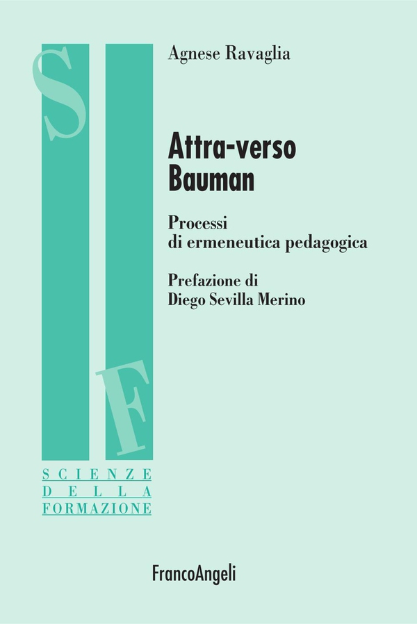 Attraverso Bauman. Processi di ermeneutica pedagogica - Librerie.coop Attraverso Bauman. Processi di ermeneutica pedagogica - Librerie.coop