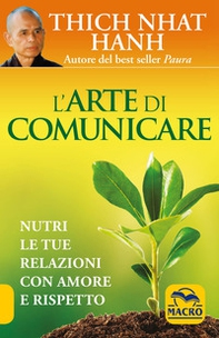 L'arte di comunicare. Nutri le tue relazioni con amore e rispetto - Librerie.coop L'arte di comunicare. Nutri le tue relazioni con amore e rispetto - Librerie.coop
