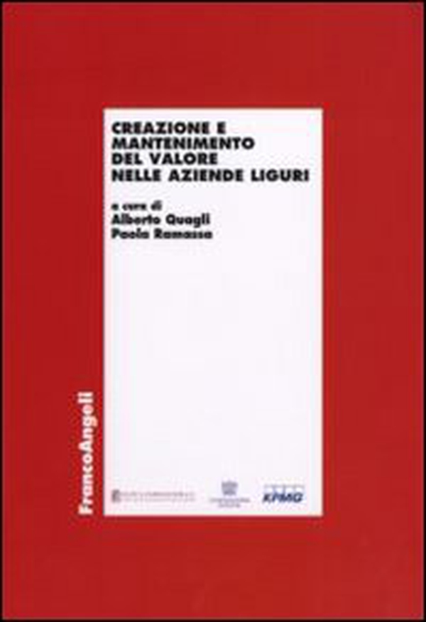 Creazione e mantenimento del valore nelle aziende liguri - Librerie.coop Creazione e mantenimento del valore nelle aziende liguri - Librerie.coop