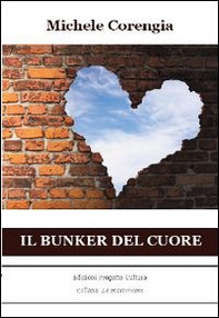 Il bunker del cuore - Librerie.coop