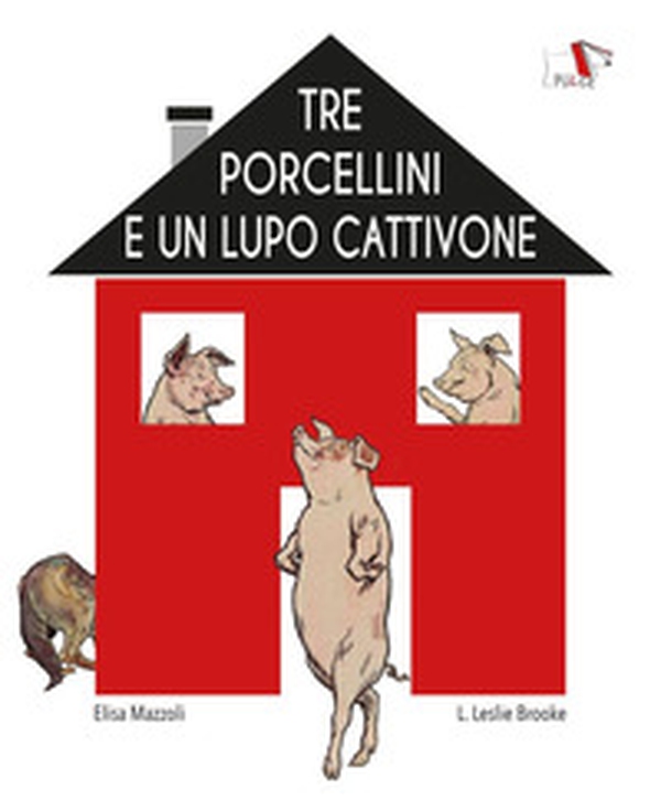 Tre porcellini e un lupo cattivone - Librerie.coop Tre porcellini e un lupo cattivone - Librerie.coop