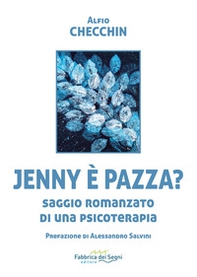 Jenny è pazza? Saggio romanzato di una psicoterapia - Librerie.coop