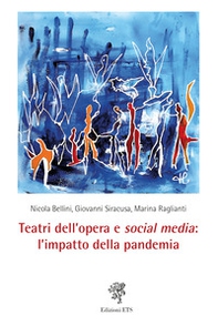 Teatri dell'opera e social media: l'impatto della pandemia - Librerie.coop