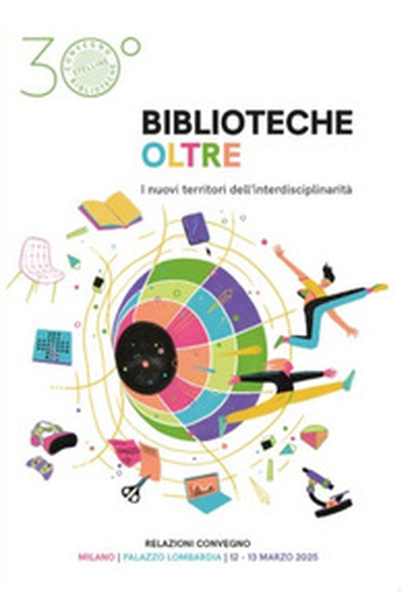 Biblioteche oltre. I nuovi territori dell'interdisciplinarità - Librerie.coop Biblioteche oltre. I nuovi territori dell'interdisciplinarità - Librerie.coop