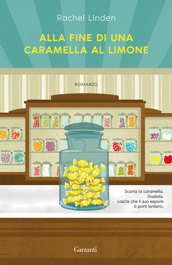 Alla fine di una caramella al limone - Librerie.coop Alla fine di una caramella al limone - Librerie.coop