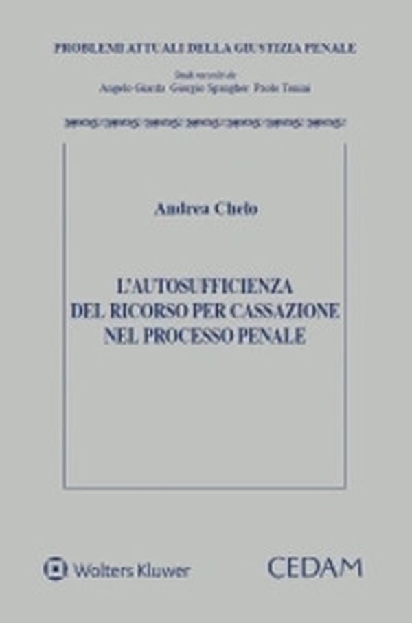 L'autosufficienza del ricorso per Cassazione nel processo penale - Librerie.coop L'autosufficienza del ricorso per Cassazione nel processo penale - Librerie.coop