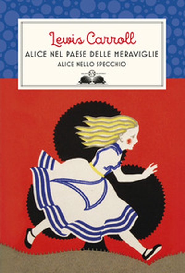 Alice nel paese delle meraviglie-Alice nello specchio - Librerie.coop