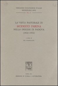 La visita pastorale di Modesto Farina nella diocesi di Padova (1822-1832) - Librerie.coop