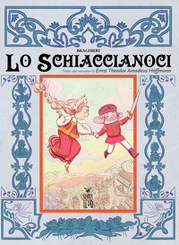 Lo Schiaccianoci. Tratto dal racconto di Ernst Theodor Amadeus Hoffmann - Librerie.coop Lo Schiaccianoci. Tratto dal racconto di Ernst Theodor Amadeus Hoffmann - Librerie.coop