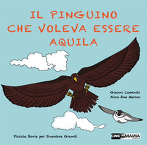 Il pinguino che voleva essere aquila - Librerie.coop