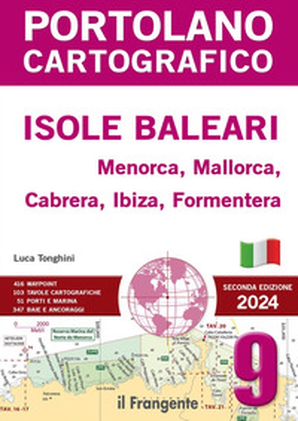 Isole Baleari. Menorca, Mallorca, Cabrera, Ibiza, Formentera - Librerie.coop Isole Baleari. Menorca, Mallorca, Cabrera, Ibiza, Formentera - Librerie.coop