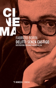 Delitti senza castigo. Dostoevskij secondo Woody Allen - Librerie.coop Delitti senza castigo. Dostoevskij secondo Woody Allen - Librerie.coop
