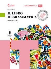 Il libro di grammatica. Per CTP e CPIA - Librerie.coop