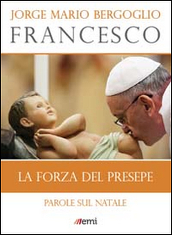 La forza del presepe. Parole sul Natale - Librerie.coop La forza del presepe. Parole sul Natale - Librerie.coop