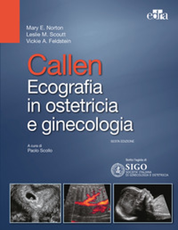 Callen. Ecografia in ostetricia e ginecologia - Librerie.coop Callen. Ecografia in ostetricia e ginecologia - Librerie.coop
