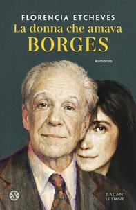La donna che amava Borges - Librerie.coop