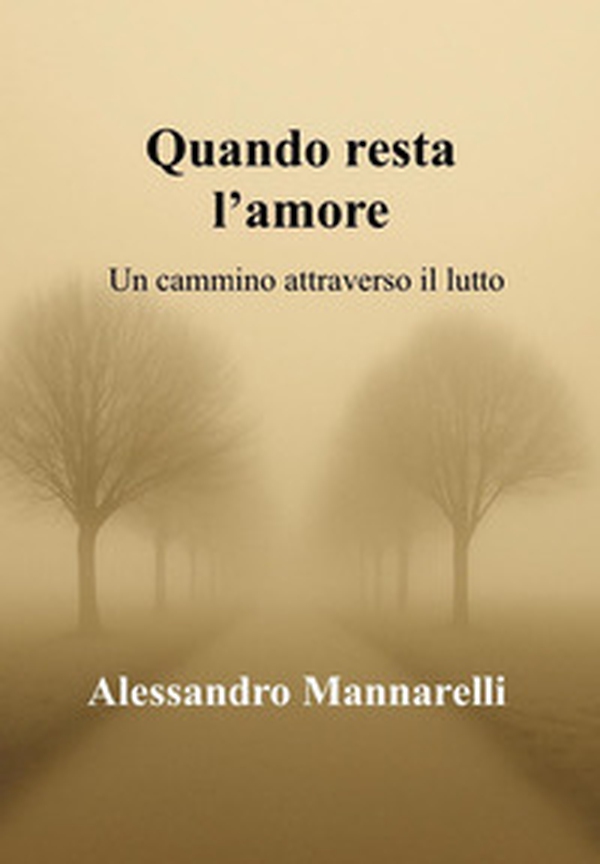 Quando resta l'amore - Librerie.coop Quando resta l'amore - Librerie.coop