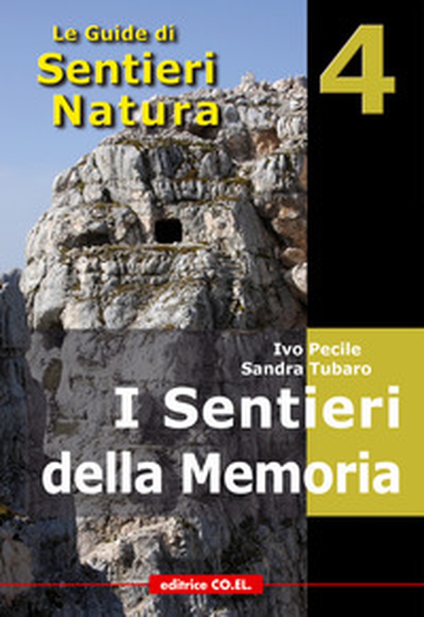 I sentieri della memoria. 40 itinerari escursionistici alla scoperta delle tracce della Grande Guerra nella montagna friulana - Librerie.coop I sentieri della memoria. 40 itinerari escursionistici alla scoperta delle tracce della Grande Guerra nella montagna friulana - Librerie.coop