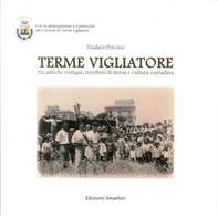 Terme Vigliatore tra antiche vestigia, riverberi di storia e cultura contadina - Librerie.coop