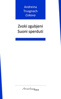 Zvoki zgubjeni-Suoni sperduti - Librerie.coop