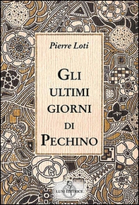 Gli ultimi giorni di Pechino - Librerie.coop