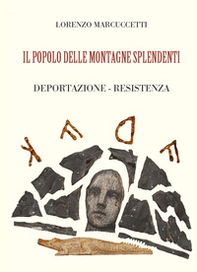 Il popolo delle montagne splendenti. Deportazione, resistenza - Librerie.coop Il popolo delle montagne splendenti. Deportazione, resistenza - Librerie.coop