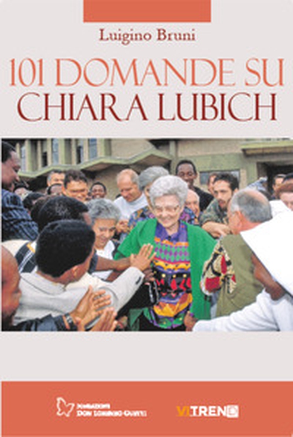 101 domande su Chiara Lubich - Librerie.coop 101 domande su Chiara Lubich - Librerie.coop