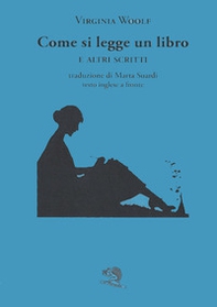 Come si legge un libro e altri scritti. Testo inglese a fronte - Librerie.coop