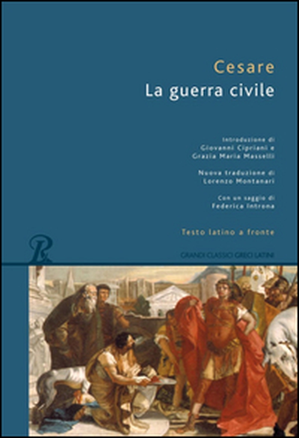 La guerra civile. Testo latino a fronte - Librerie.coop La guerra civile. Testo latino a fronte - Librerie.coop