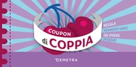 Coupon di coppia. Regala momenti unici da vivere insieme! - Librerie.coop Coupon di coppia. Regala momenti unici da vivere insieme! - Librerie.coop