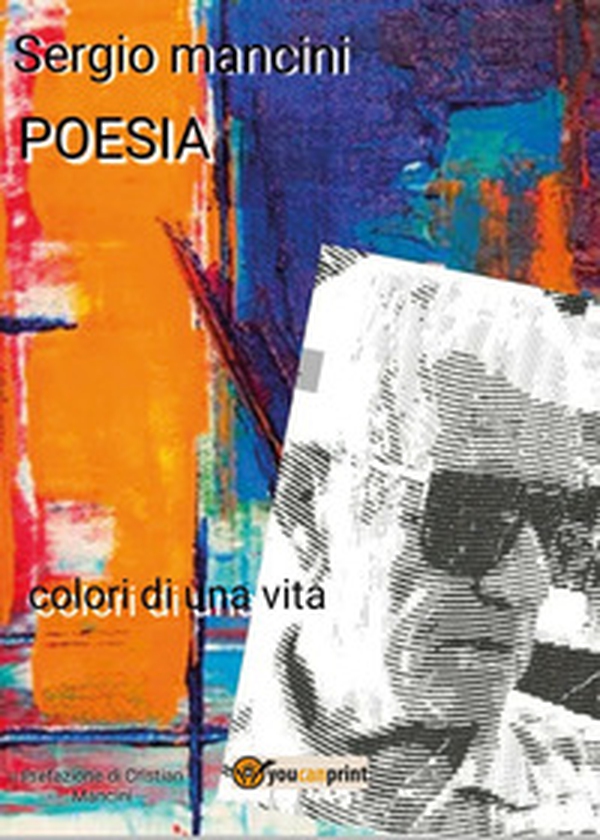 Poesia. Colori di una vita - Librerie.coop Poesia. Colori di una vita - Librerie.coop