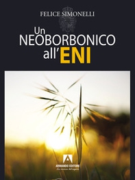 Un neoborbonico all'Eni - Librerie.coop
