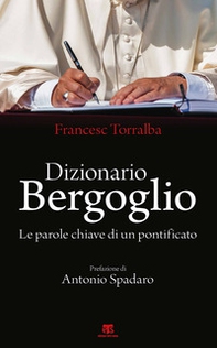 Dizionario Bergoglio. Le parole chiave di un pontificato - Librerie.coop