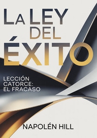 La ley del éxito. Lección catorce. El fracaso - Librerie.coop
