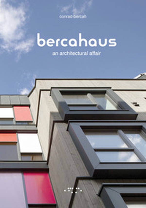 Bercahaus. An architectural affair - Librerie.coop Bercahaus. An architectural affair - Librerie.coop