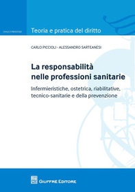 La responsabilità nelle professioni sanitarie. Infermieristiche, ostetrica, riabilitative, tecnico sanitarie e della prevenzioe - Librerie.coop La responsabilità nelle professioni sanitarie. Infermieristiche, ostetrica, riabilitative, tecnico sanitarie e della prevenzioe - Librerie.coop