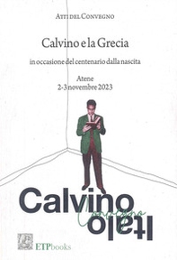 Calvino e la Grecia in occasione del centenario della nascita (Atene 2-3 novembre 2023) - Librerie.coop