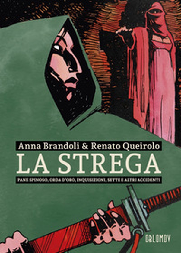 La strega. Pane spinoso, orda d'oro, inquisizioni, sette e altri accidenti - Librerie.coop La strega. Pane spinoso, orda d'oro, inquisizioni, sette e altri accidenti - Librerie.coop