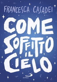 Come soffitto il cielo - Librerie.coop