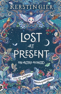 Lost at present. Un altro mondo - Librerie.coop Lost at present. Un altro mondo - Librerie.coop