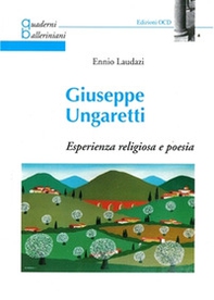 Giuseppe Ungaretti. Esperienza religiosa e poesia - Librerie.coop