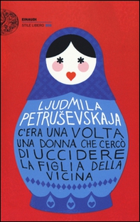 C'era una volta una donna che cercò di uccidere la figlia della vicina - Librerie.coop C'era una volta una donna che cercò di uccidere la figlia della vicina - Librerie.coop
